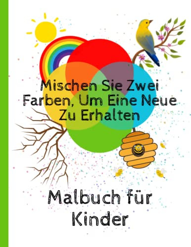 Mischen Sie Zwei Farben, Um Eine Neue Zu Erhalten: Malbuch für Kinder