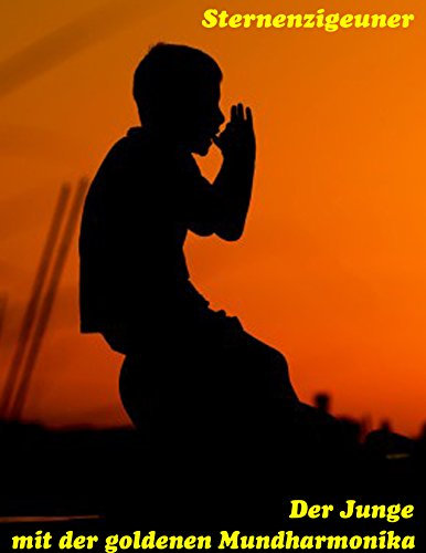 Der Junge mit der goldenen Mundharmonika (Sternenzigeuner 52)