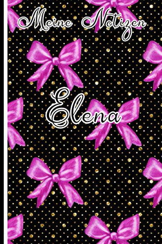 ELENA MEINE NOTIZEN: Persönliches Notizbuch mit eigenen Namen für besondere Personen I Größe: 15,24 x 22,86 cm A5 100 Seiten liniert I Dieses ... für immer in Erinnerung bleiben I Tagebuch