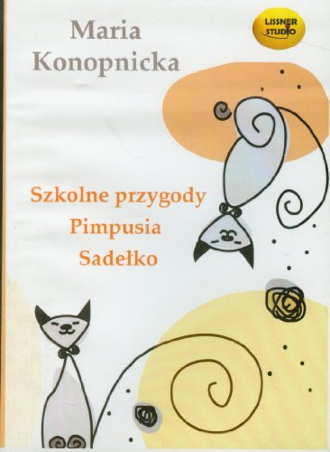 Szkolne przygody Pimpusia Sadelko O Janku Wedrowniczku Na jagody