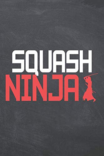 Squash Ninja: Squash Notebook or Journal - Size 6 x 9 - 110 Dotted Pages - Office Equipment, Supplies - Funny Squash Gift Idea for Christmas or Birthday