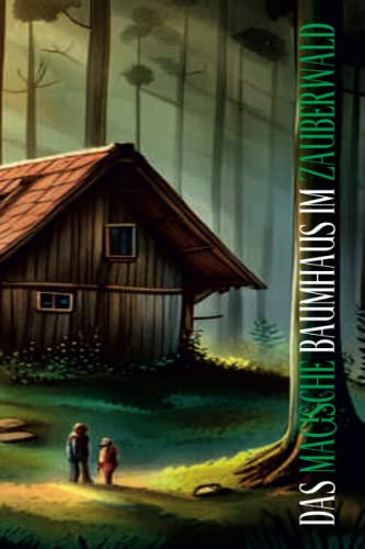 Das magische Baumhaus im Zauberwald
