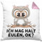 Trendation Eulen Fans Kissen mit Füllung 40x40 Geschenk Eulenliebhaber Geschenkidee Ich Mag Halt Eulen Ok (Rosa)