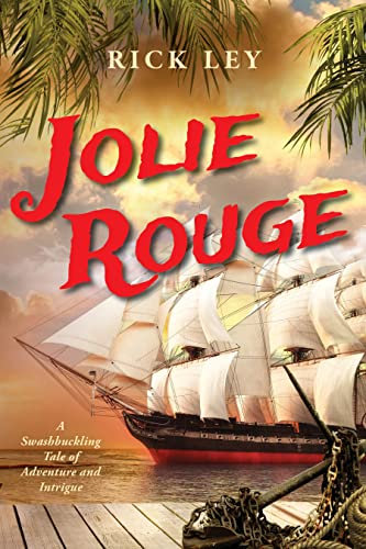 Jolie Rouge: A Swashbuckling Tale of Adventure and Intrigue (English Edition)