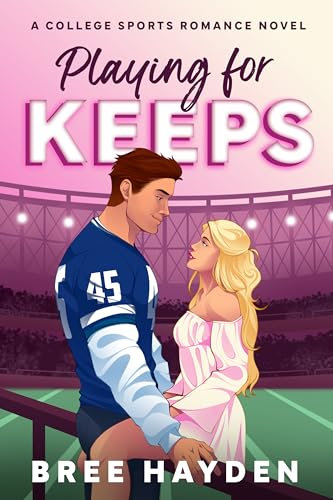 Playing for Keeps: A College Football Romance (Even The Score Book 3) (English Edition)