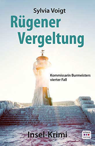 Rügener Vergeltung: Kommissarin Burmeisters vierter Fall. Insel-Krimi (Kommissarin Burmeister ermittelt auf Rügen 4)