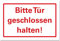 Tür geschlossen halten Info Büro Schild Hinweis Diskretion Warnung PVC 300 x 200 x 3 mm Vorgebohrt B1-Zertifiziert