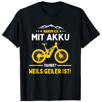 Warum ich mit Akku fahre? E-Bike Mountain Bike E-MTB T-Shirt