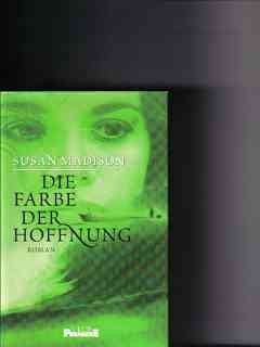 Die Farbe der Hoffnung. Roman Dt. von Anne Rademacher und Regina Rawlinson