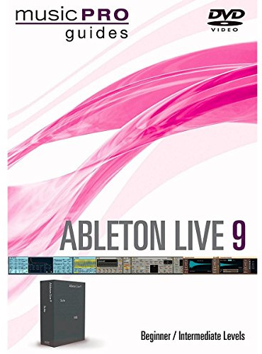 Ableton Live 9: Beginner/Intermediate Level