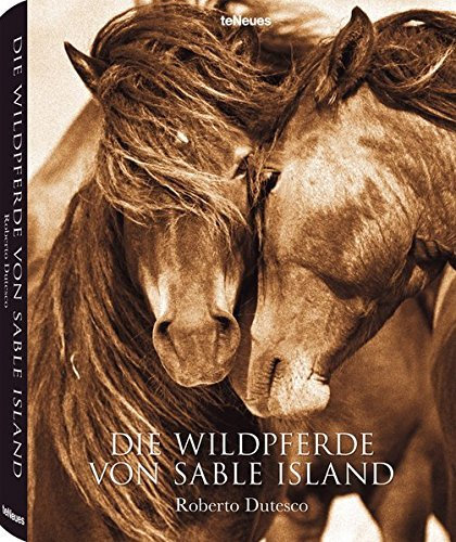 Die Wildpferde von Sable Island by Roberto Dutesco (2014-06-10)