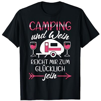 Lustiger Damen Camping und Wein Spruch Camper Reise Spruch T-Shirt