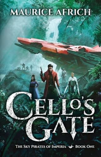 Cello's Gate (The Sky Pirates of Imperia, Band 1)