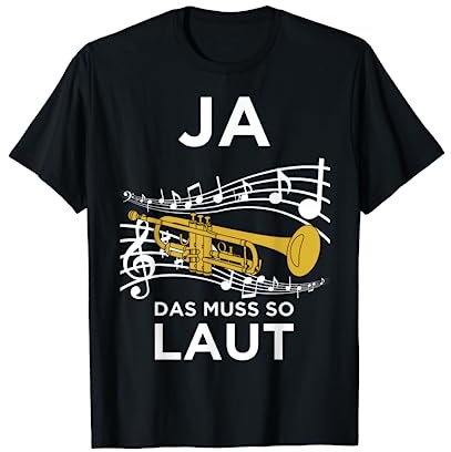 Ja das Muss so Laut Trompeter Trompete Blasmusik Design T-Shirt