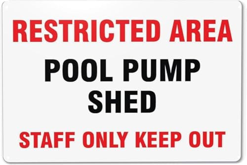 Restricted Area Pool Pump Shed Vintage Warning Metal Sign Tin Signs Aluminum Sign For Outdoors Use Yard Farm Fence Home Wall Decor 12x16 Inch