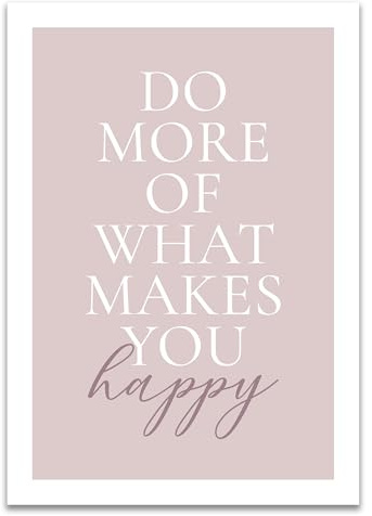 ARTFAVES® Poster - Do more of what makes you happy rosa | Wanddeko Wandbild Typografie Spruch | ohne Rahmen | 30 x 40 cm