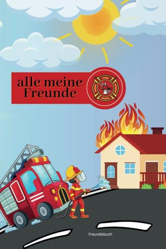 alle meine Freunde: Freundebuch, Jungs, Feuerwehrmann, Feuerwehrauto