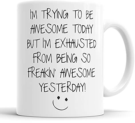 Faithful Prints I'm Trying to Be Awesome Today But I'm Exhausted Mug Sarcasm Sarcastic Funny, Humour, Joke, Leaving Present, Friend Gift Cup Birthday Christmas, Ceramic Mugs