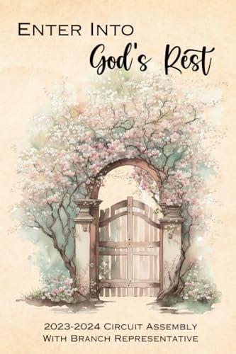 Enter Into God's Rest: 2023-2024 Circuit Assembly Notebook Branch Representative for Jehovah's Witnesses Vintage Garden Gate Cover