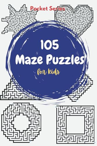 Pocket Series - 105 Maze Puzzles for Kids: Children, age 5-12 yrs., enjoy solving in the shape of heart, square, circle, donut, trapezoid, diamond, house, oval, race track to have fun and joy!