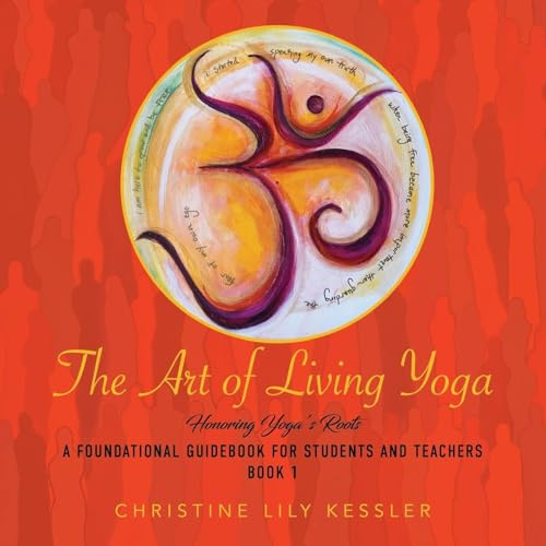 The Art of Living Yoga: Honoring Yoga's Roots