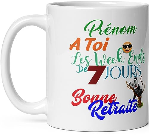 Mug bonne retraite humour personnalisable prénom week end 7 jours réveil tasse céramique drôle haute qualité offrir idée cadeau rigolo depart retraite homme femme anniversaire ami collegue 325ml