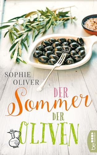Der Sommer der Oliven: Eine Liebeserklärung an die schönste Insel im Mittelmeer: Mallorca! (Die schönsten Romane für den Sommer und Urlaub 3)