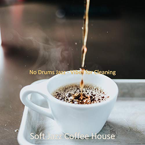 No Drums Jazz - Vibes for Cleaning