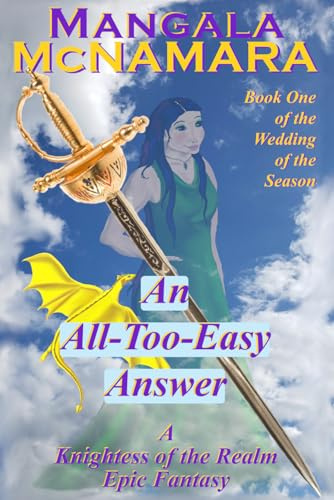 An All-Too-Easy Answer: Book 1 of the Wedding of the Season (A Knightess of the Realm Novel)