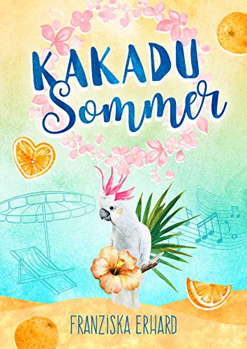 Kakadu-Sommer (Sommer-Reihe 3)