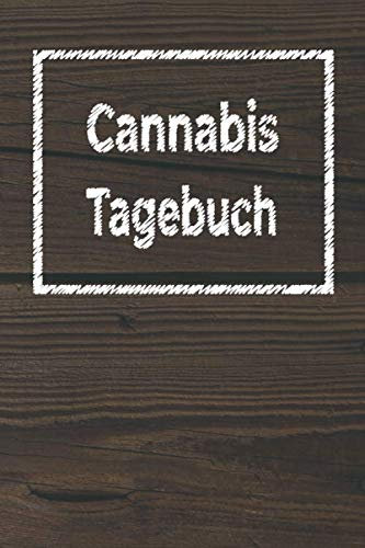 Cannabis Tagebuch: Marijuana Journal für Home Grower | Logbook | Ganja | Hanf | Weed | Anbau | Holzoptik