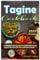 Tagine Cookbook: Healthy,Delicious And Original Moroccan Tagine Recipes for You and Your Family