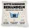 Bitte schonend behandeln - 50. Geburtstag Kissen Geburtstagsgeschenk für Männer Witziger 50er Spruch für alte Kerle Waschbar