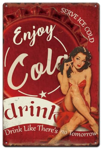 SUPERDANT Genießen Sie Colo Blechschilder Sexy Girl Blechschild Trinken Sie als Gäbe Es Kein Morgen Metallschild Lustiges Vintage Deko Metallschilder Für Bars Pub Spielzimmer Wanddekor
