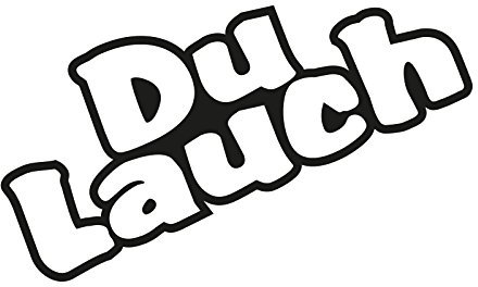 Plott Aufkleber Du Lauch Spruch Schriftzug Sticker Autoaufkleber Tuning