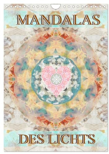 MANDALAS DES LICHTS (Wandkalender 2026 DIN A4 hoch), CALVENDO Monatskalender: Hauchzarte Mandalas und Ornamente aus Blumenfotografien (CALVENDO Glaube)
