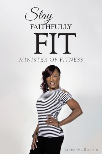 Stay Faithfully Fit: Minister of Fitness