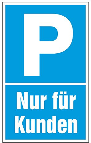 Hinweisschild Parkplatz - Nur für Kunden | 150x250 mm | blau/weiß | 1 Stück