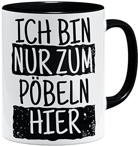 OM3® ich bin nur zum Pöbeln hier Tasse mit Spruch | Keramik Becher | 11oz 325ml | Beidseitig Bedruckt | Schwarz