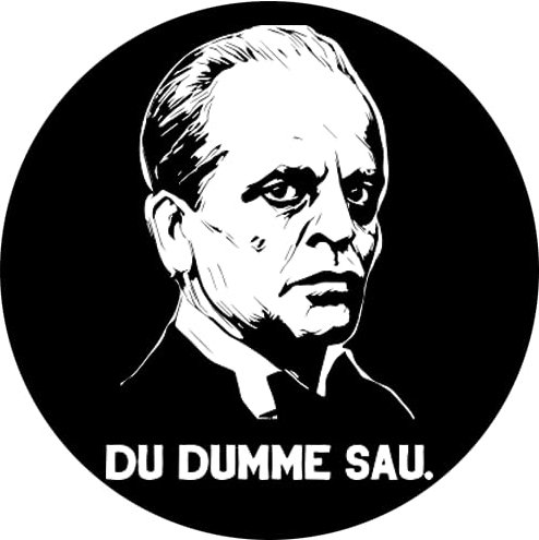 Sammys Shirt Store Du dumme Sau-Promi Aufkleber 10 cm