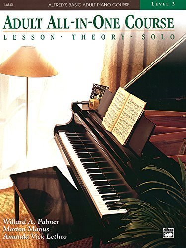 Alfred's Basic Adult All-In-One Course, Bk 3: Lesson * Theory * Solo, Comb Bound Book (Alfred's Basic Adult Piano Course) by Manus, Morton, Palmer, Ruby T., Manus, Iris (2008) Plastic Comb