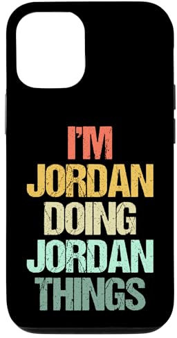 I'm Jordan Doing Jordan Things - Lustiger Spruch Name Jordan Hülle für iPhone 12/12 Pro