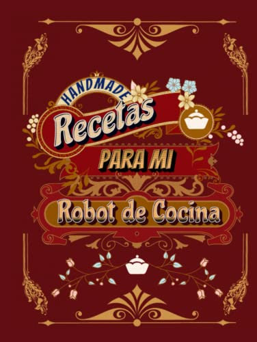 Libro para apuntar recetas para robot de cocina, tamaño A4, color burdeos: Cuaderno para apuntar 108 recetas, 120 hojas, tapa dura