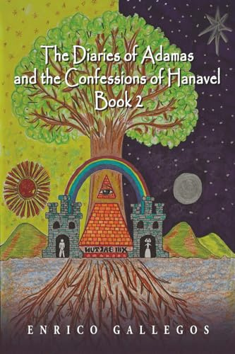 The Diaries of Adamas and the Confessions of Hanavel: Book II: Book 2