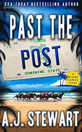 Past The Post (Miami Jones Private Investigator Mystery Book 12) (English Edition)