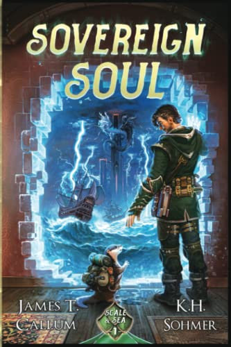 Sovereign Soul: A LitRPG Adventure (Scale & Sea, Book 1)