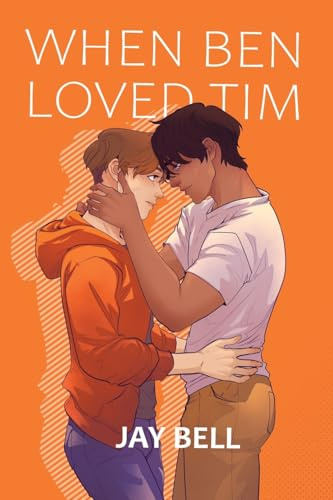 When Ben Loved Tim: 1 (He Loved Him)