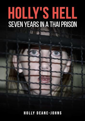 Holly's Hell: Seven Years in a Thai Prison