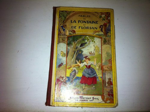 Fables de La Fontaine et de Florian. Edition Illustrée par J.J. Granville. Librairie Garnier frères. Vers 1930. (Fables, Littérature)