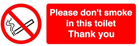Please Don't Smoke Oy In This Toilet Thank You - safety sign - High tack self-adhesive sticker (150mm x 50mm) Viewing Distance within 3m.